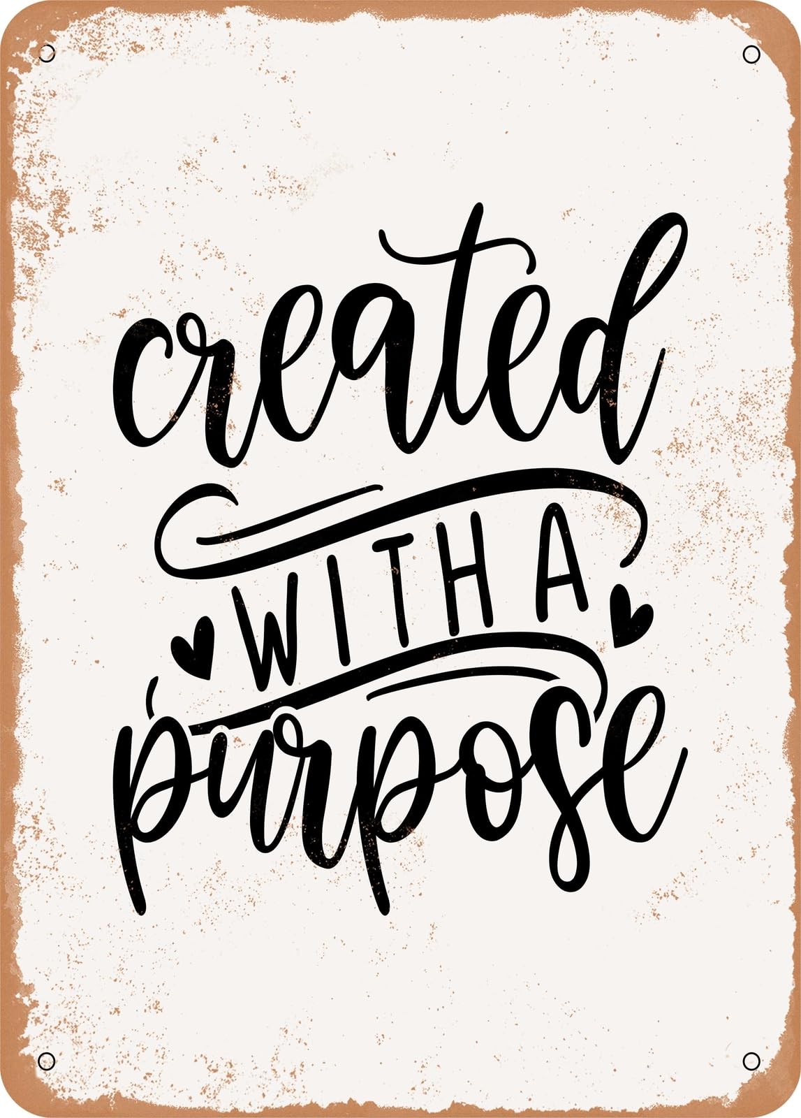 Miaomansenstore Metal Sign - Created With A Purpose - 8 - Vintage Look Home Decor