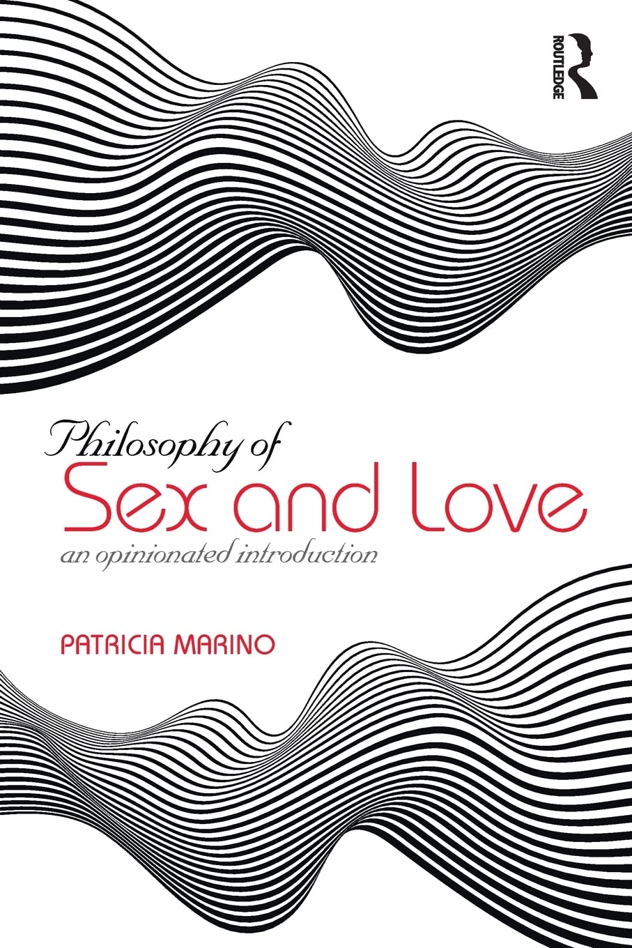 Philosophy of Sex and Love: An Opinionated Introduction