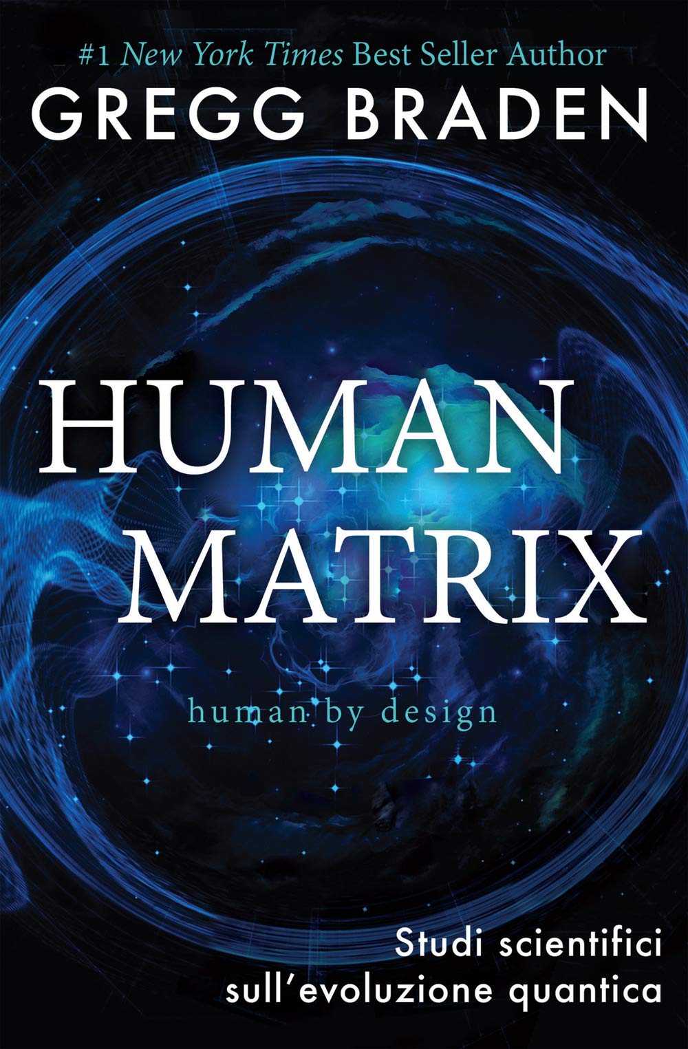 Human matrix. Sudi scientifici sull'evoluzione quantica
