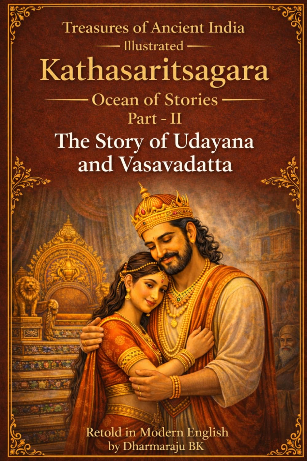 Illustrated Kathasaritsagara: Ocean of Stories (Part - II): The Story of Udayana and Vasavadatta