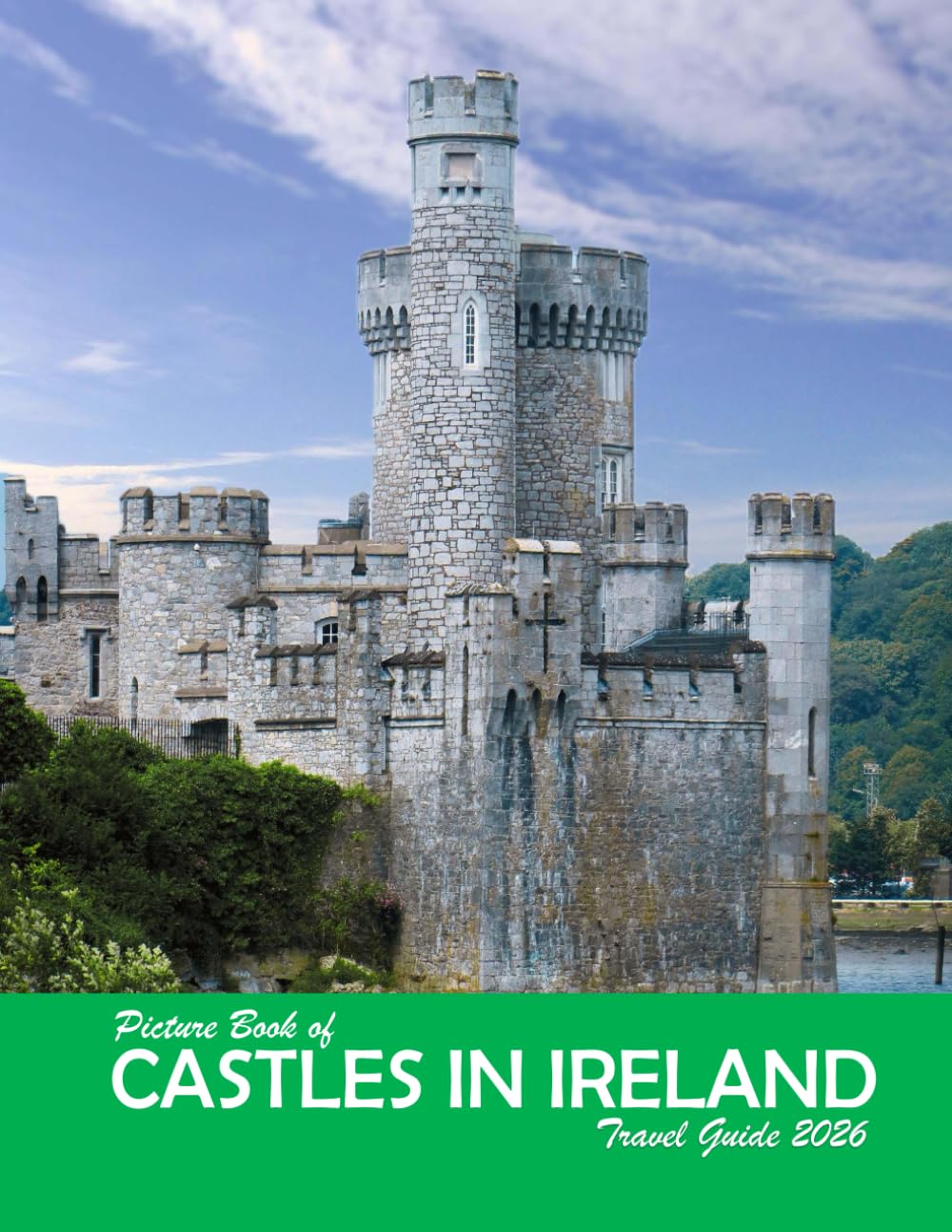 CASTLES IN IRELAND: A Visual Journey Through Stunning Landmarks, Travel and Nature lovers.