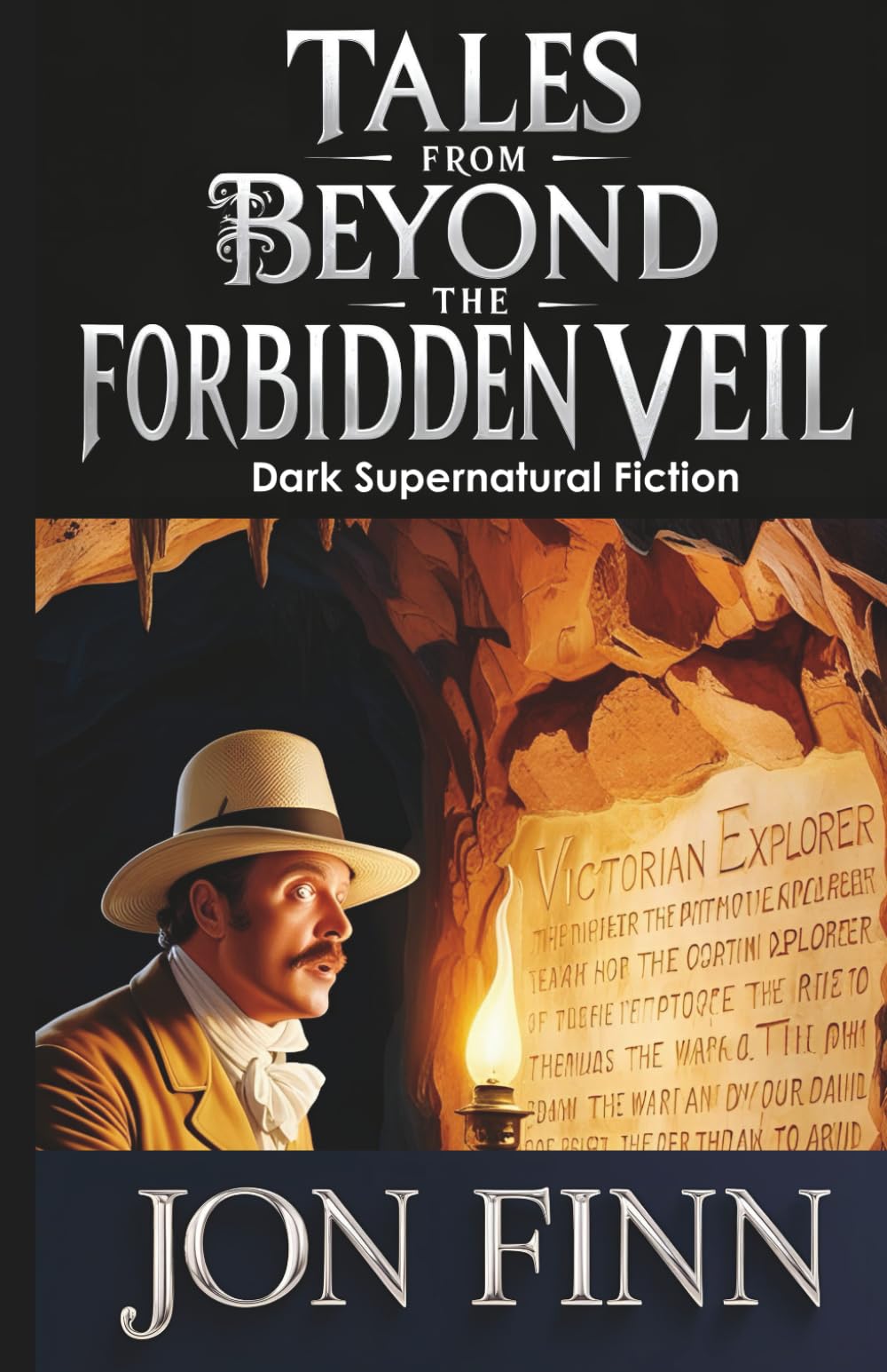 Tales From Beyond The Forbidden Veil: Dark Historical Supernatural Fiction