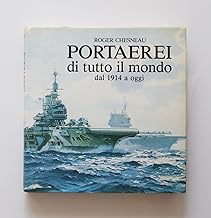 Portaerei di tutto il mondo dal 1914 a oggi