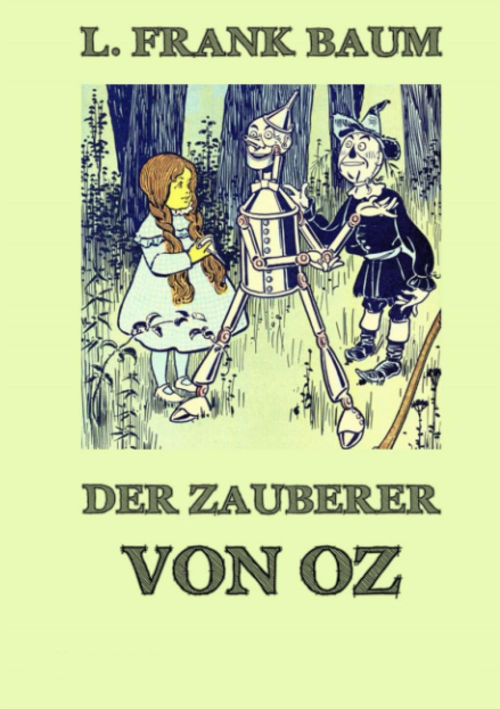 Der Zauberer von Oz: Der Klassiker, der als Vorlage zum Musical "Wicked" diente, neu übersetzt.