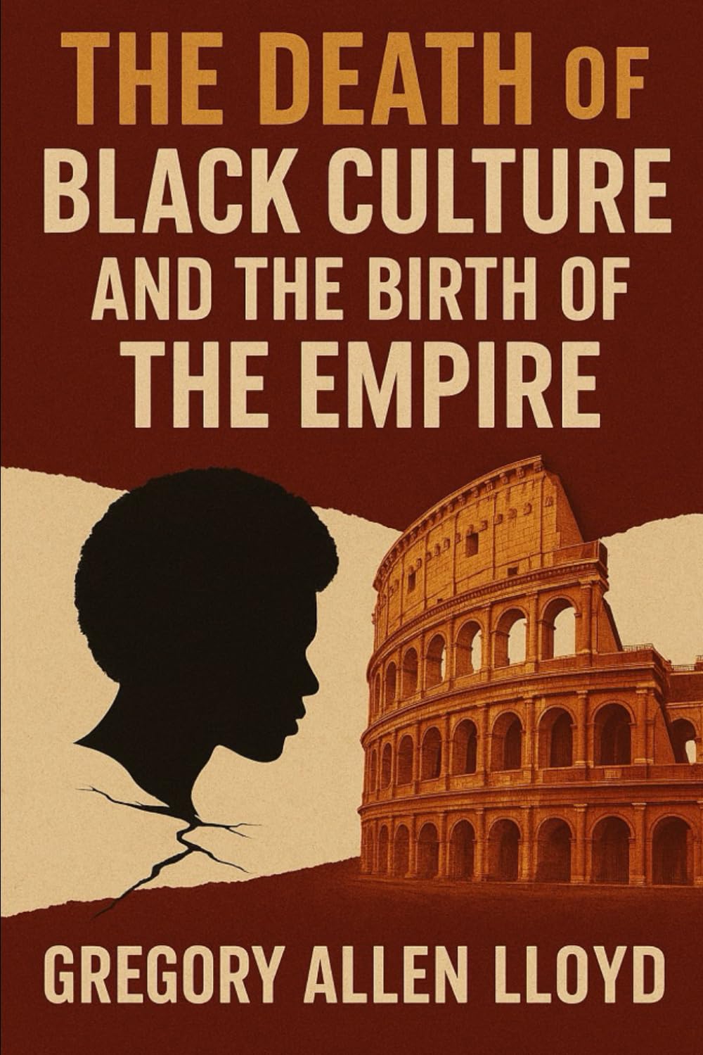 THE DEATH OF BLACK CULTURE AND THE BIRTH OF THE EMPIRE (The Sovereignty Chronicles)