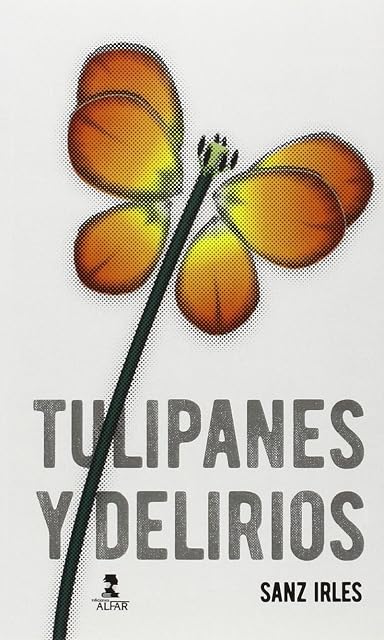 Portada de Tulipanes y delirios