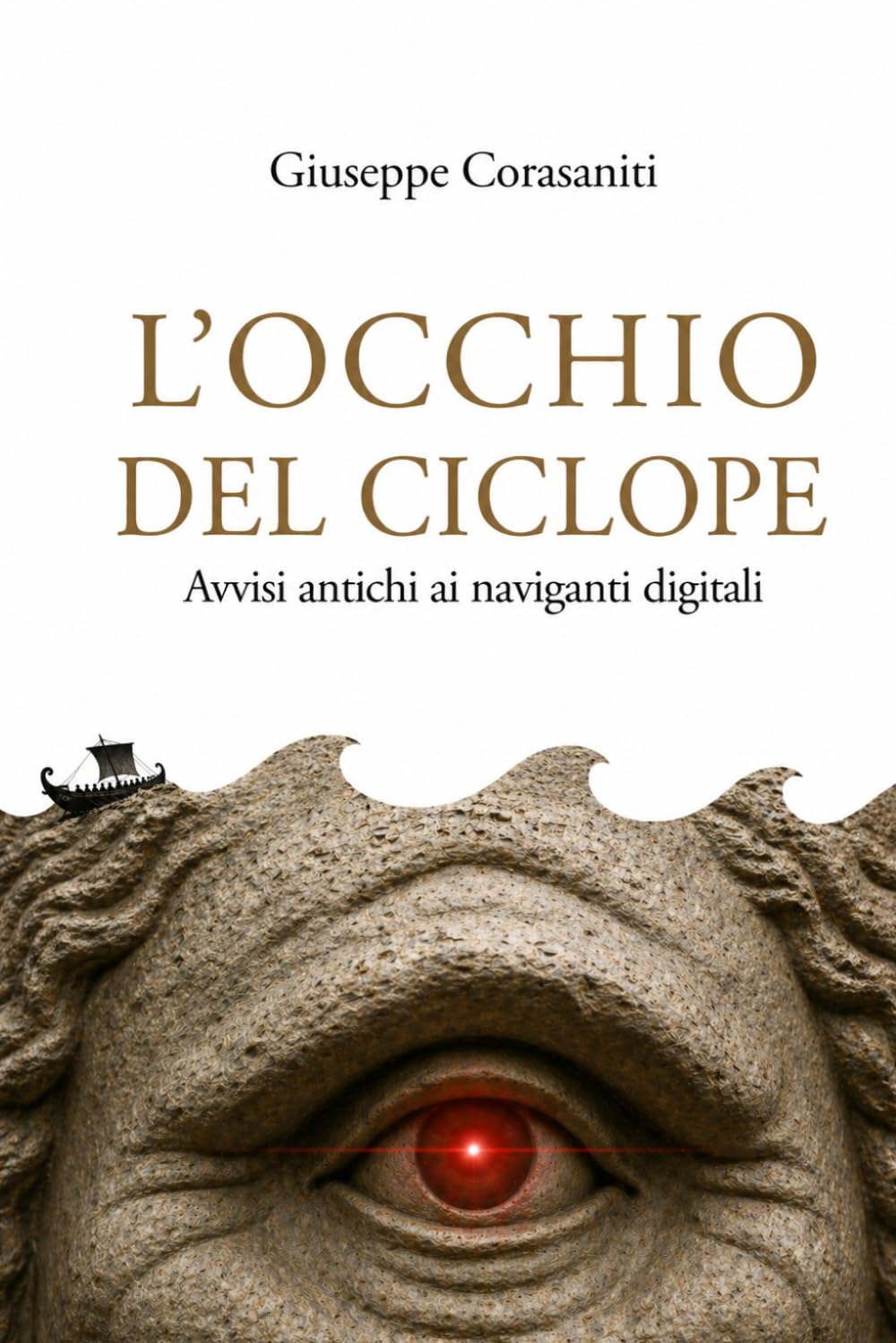 L’OCCHIO DEL CICLOPE: Avvisi antichi ai naviganti digitali (QUESTIONI FRA DIRITTO E TECNOLOGIA)