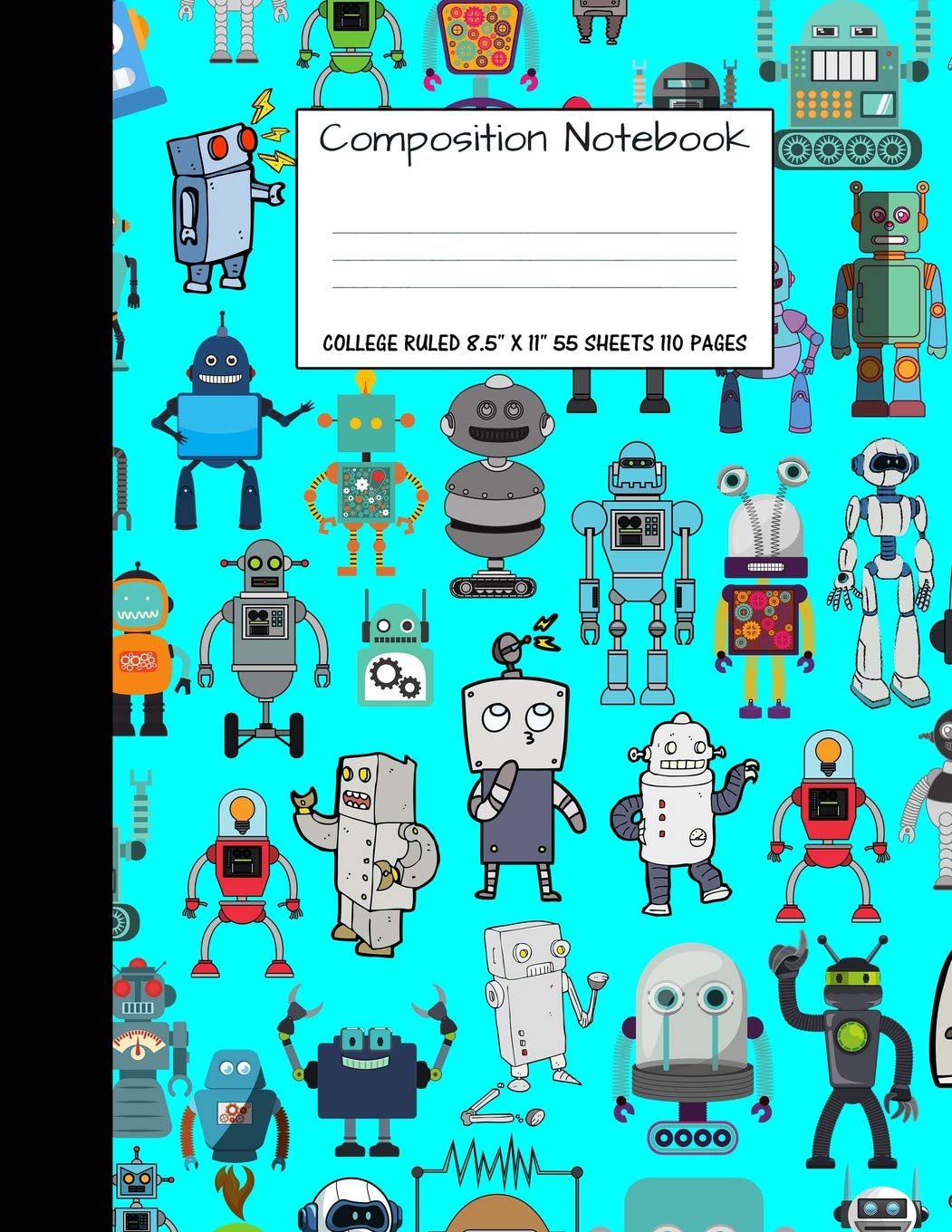 Composition Notebook: College Ruled Robot Party Robotic Club Cute Composition Notebook, Girl Boy School Notebook, College Notebooks, Composition Book,