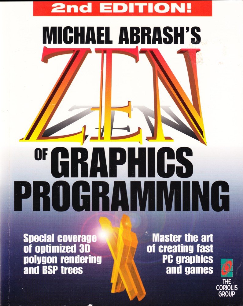 Zen of Graphics Programming: Master the Art of Creating Fast PC Games and Graphics Applications