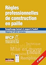 Download Règles professionnelles de construction en paille: Remplissage isolant et support d’enduit – Règles CP 2012 révisées PDF