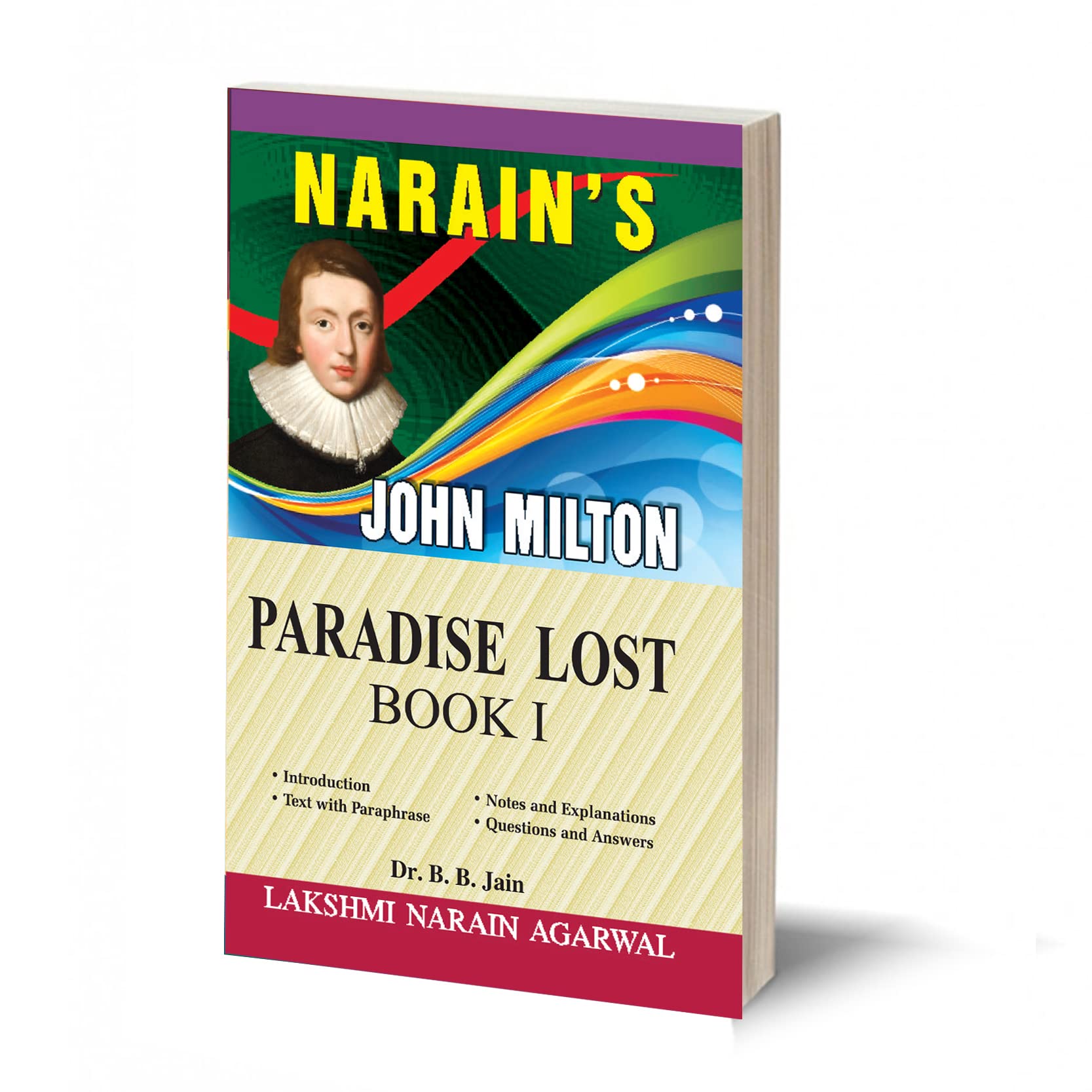 Narain's Paradise Lost - Book I * (English):Milton [Paperback] DR. B.B. JAIN- Text with Paraphrase , Summary, Notes , Important Explanations , Questions and Answers