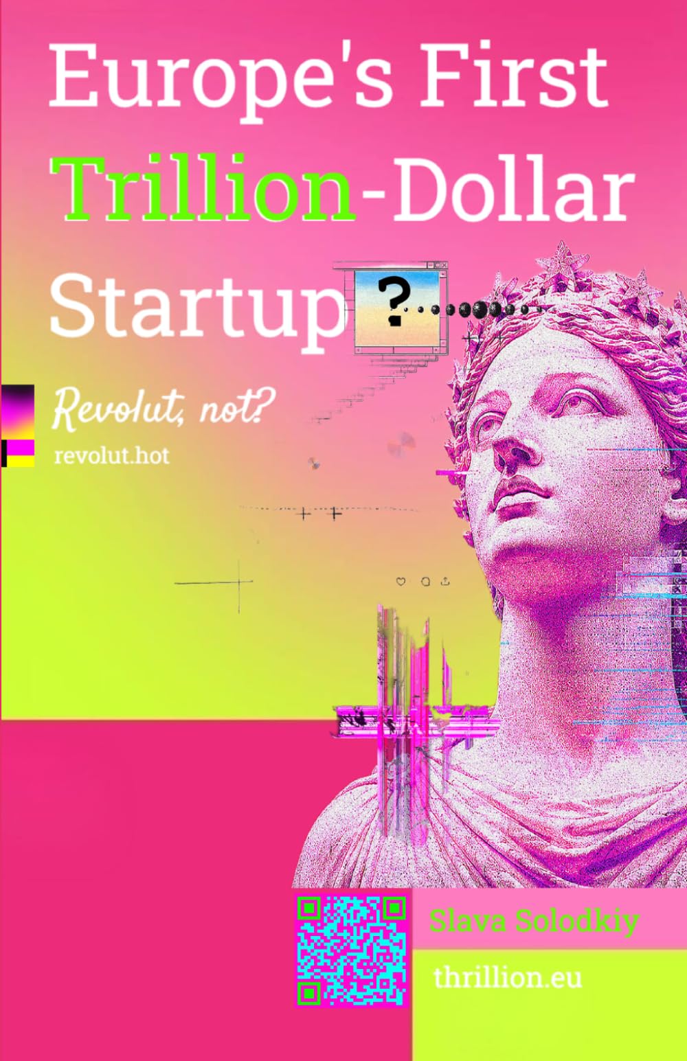 Europe’s First Trillion-Dollar Startup?: Revolut, not?