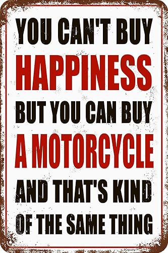 Letreros metálicos de aluminio de 8 x 12 pulgadas con texto en inglés "You Can't Buy Happiness But You Can Buy a Motorcycle Vintage Style Funny Wall
