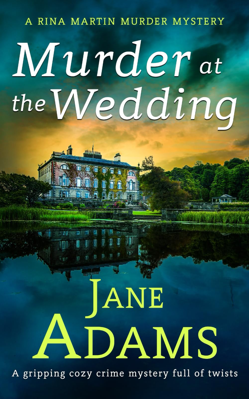 MURDER AT THE WEDDING a gripping cozy crime mystery full of twists (Rina Martin Murder Mystery)