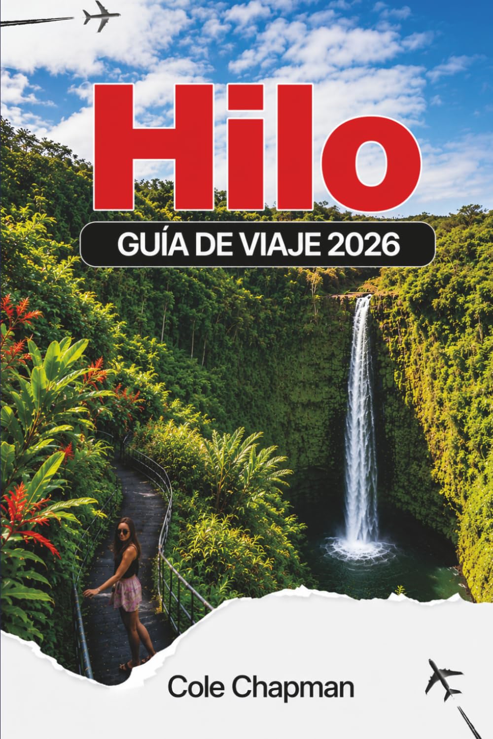 HILO GUÍA DE VIAJE 2026: Explora cascadas, volcanes y aventuras costeras con consejos de expertos para gastronomía, senderismo y experiencias culturales