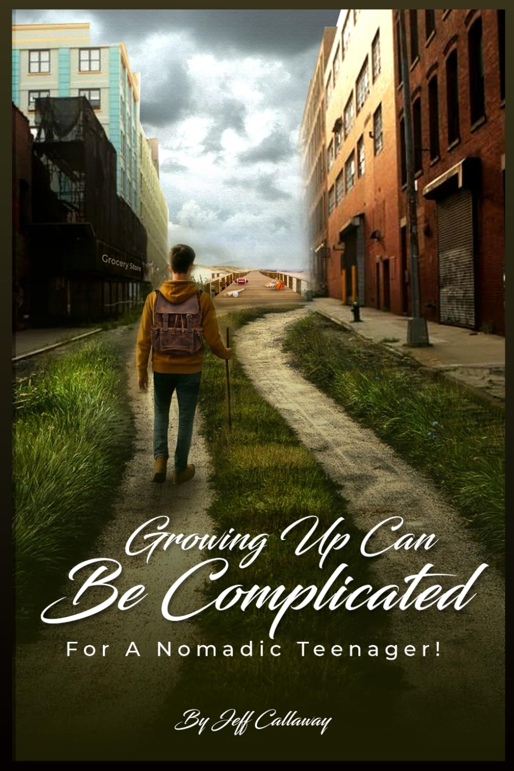 Growing Up Can Be Complicated...: ...For A Nomadic Teenager