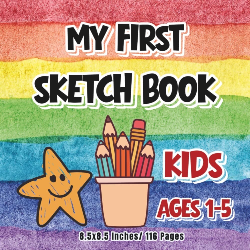 My first sketch book for kids 1-5: A Fun and Creative Sketchbook with small corner illustrations on page and fun end-of-book activities for kids ages 1–5.