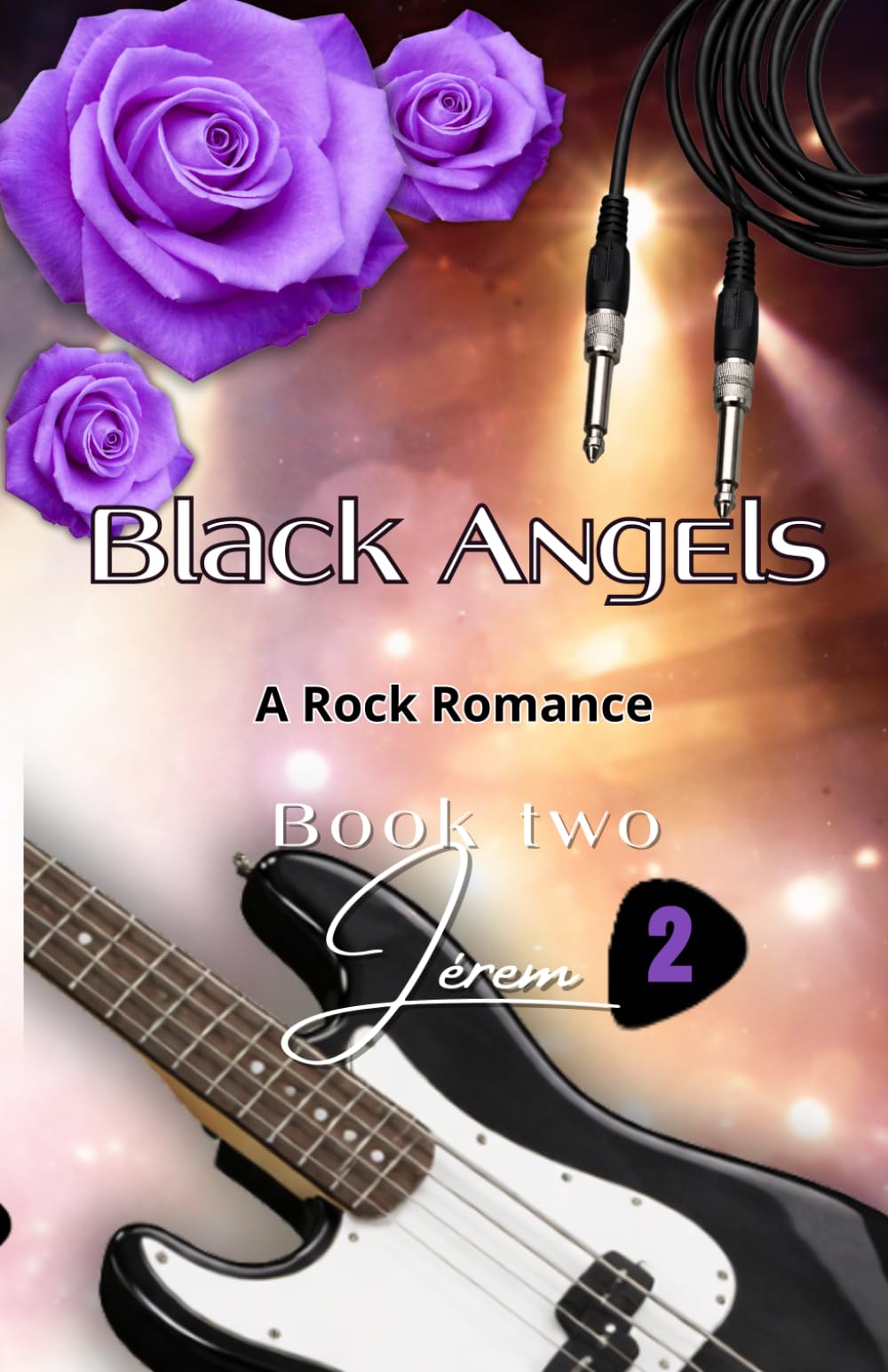 Black Angels - Book 2: Jérem: (A Bad Boy Rock Romance) (Black Angels - A rock romance serie)