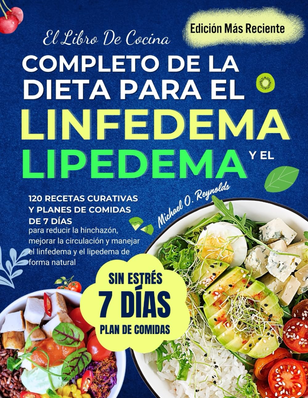 El Libro De Cocina Completo De La Dieta Para El Linfedema Y El Lipedema: 120 Recetas Curativas Y Planes De Comidas De 7 Días Para Reducir La ... El Linfedema Y El Lipedema De Forma Natural.