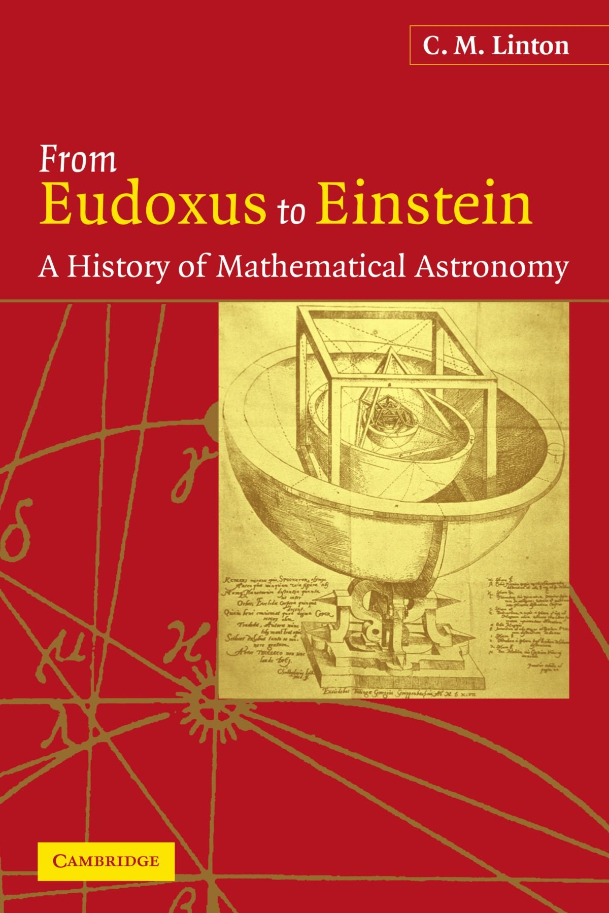 From Eudoxus to Einstein A History of Mathematical Astronomy Linton Paperback