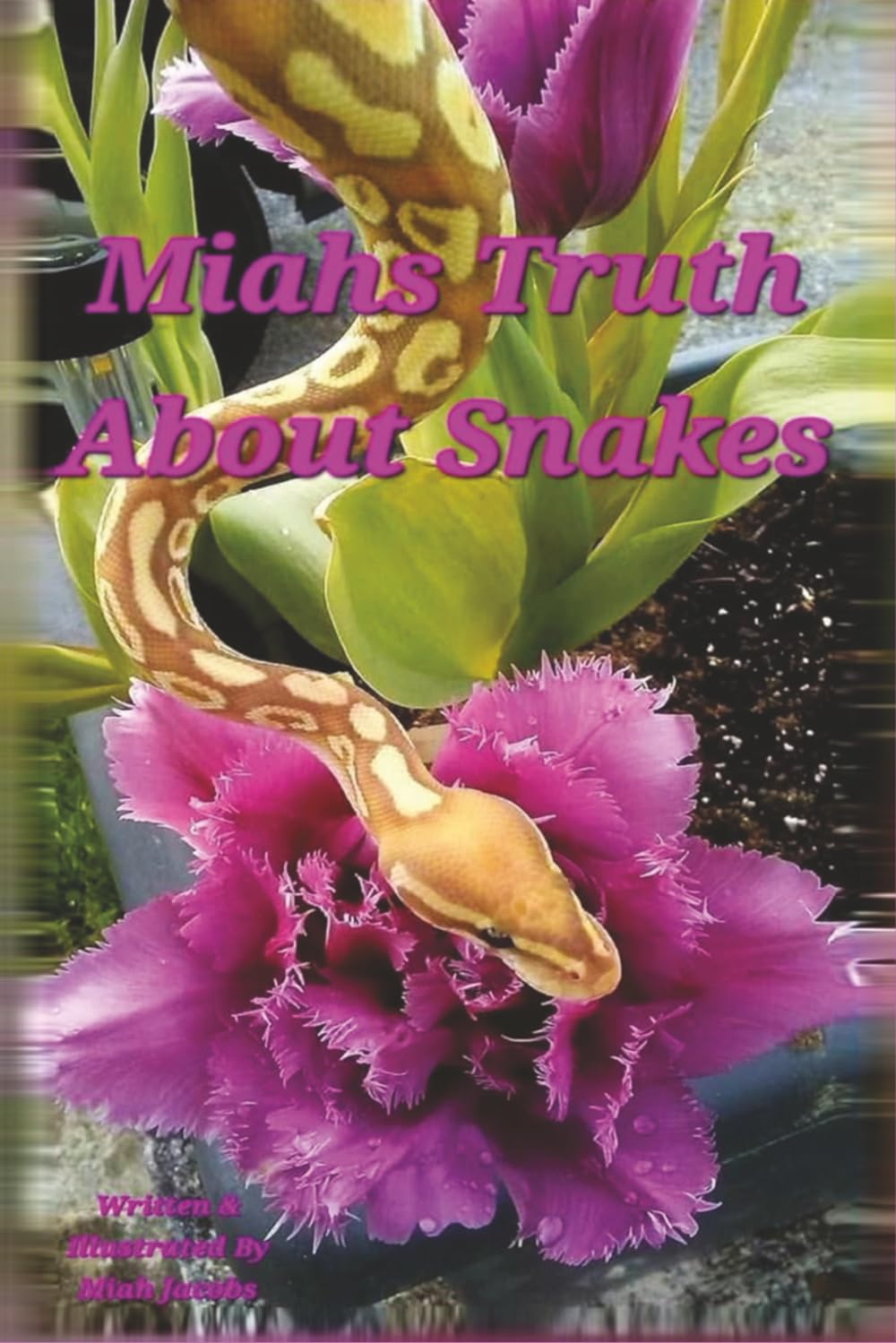 Miah's Truth About Snakes
