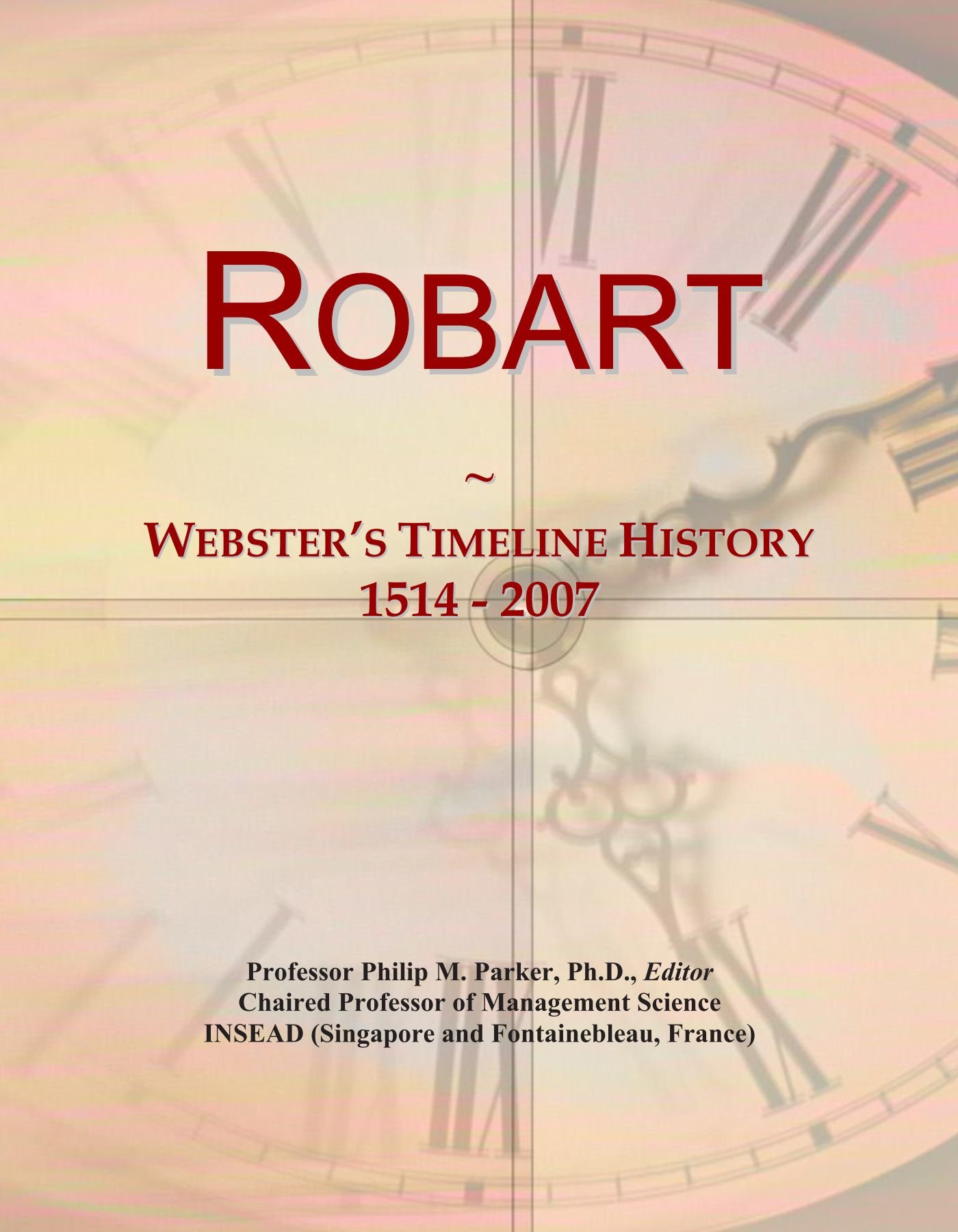 Robart: Webster's Timeline History, 1514 - 2007