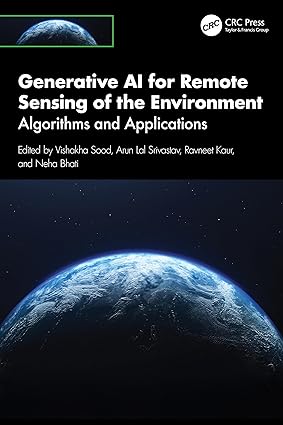 Generative AI for Remote Sensing of the Environment: Algorithms and Applications book cover