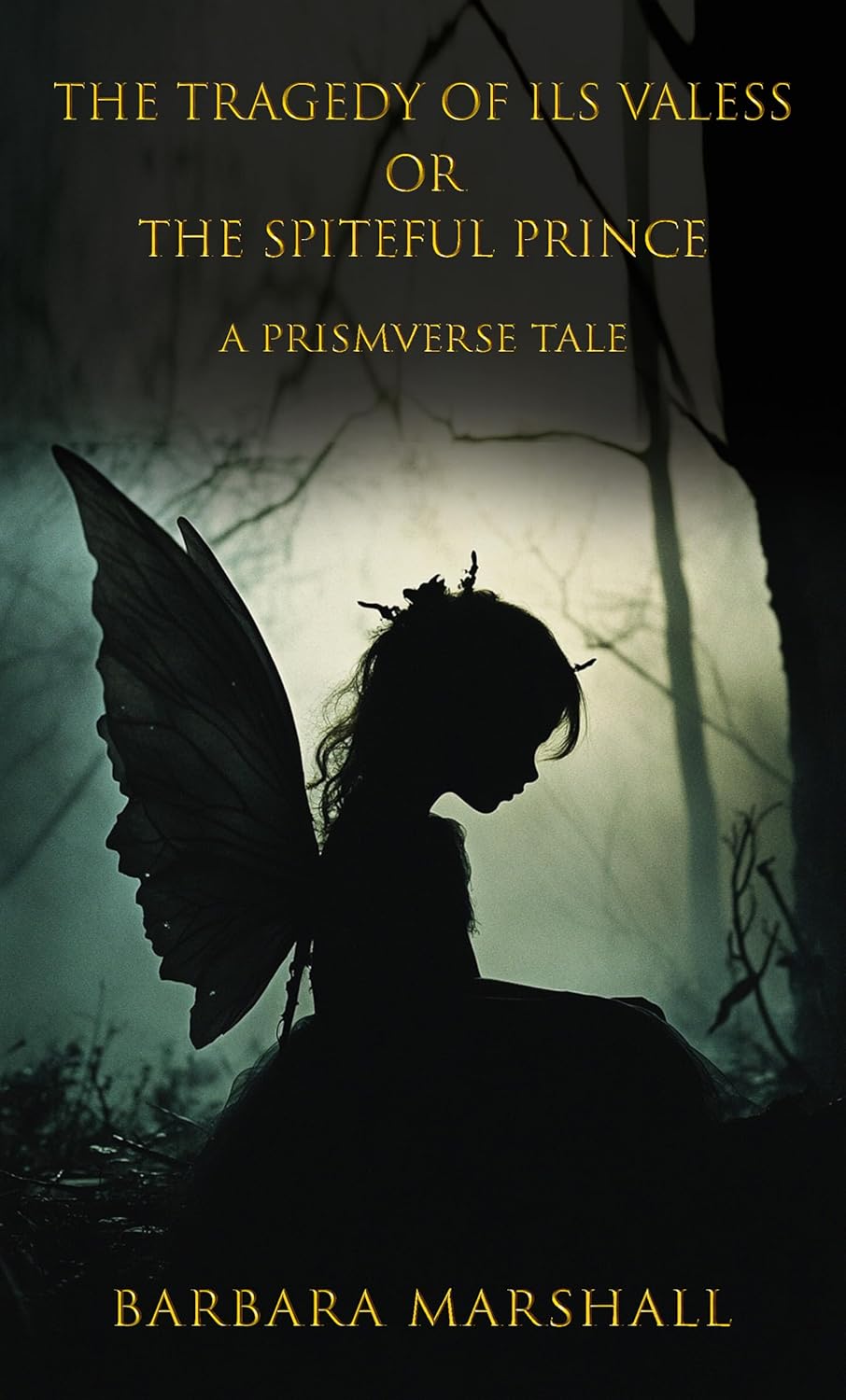 The Tragedy of Ils Valess: The Spiteful Prince (A Prismverse Tale)      Kindle Edition