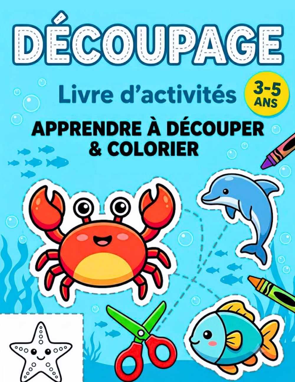 Apprendre à Découper, livre d'activité découpage et coloriage enfant maternelle 3, 4, 5 ans | Développez la motricité de votre enfant