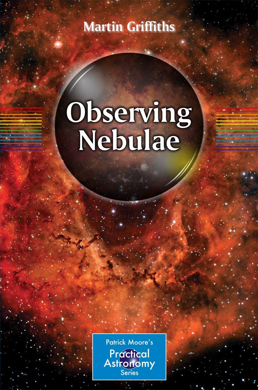 Observing Nebulae (The Patrick Moore Practical Astronomy Series)