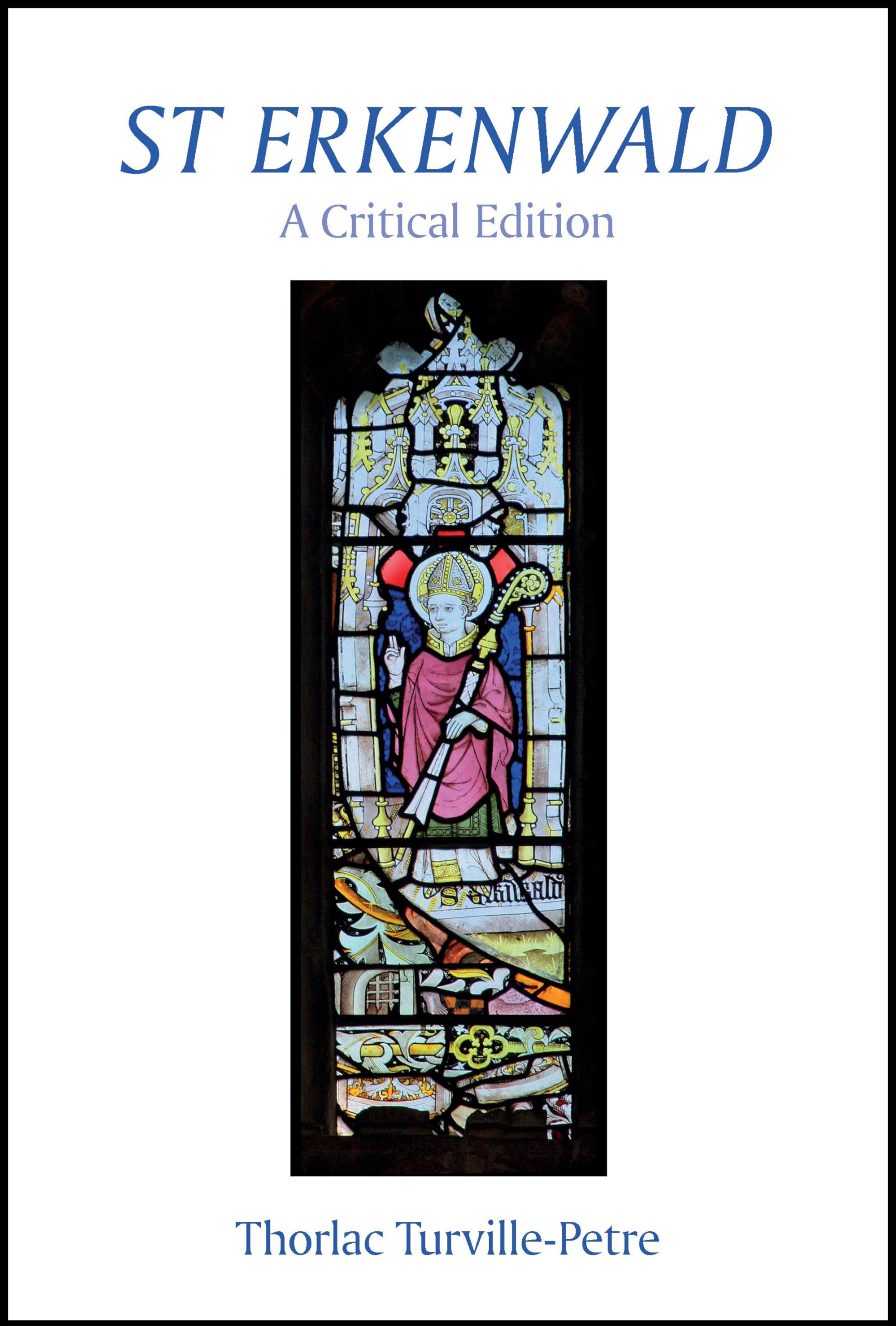St Erkenwald: A Critical Edition (Exeter Medieval Texts and Studies)