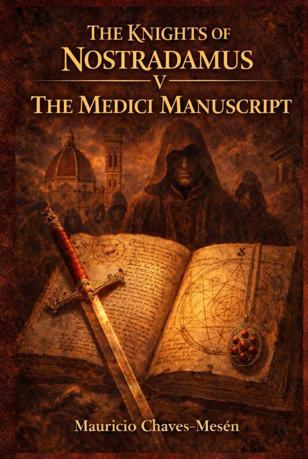 THE KNIGHTS OF NOSTRADAMUS V: The Medici Manuscript (The Forbidden Knowledge Saga)