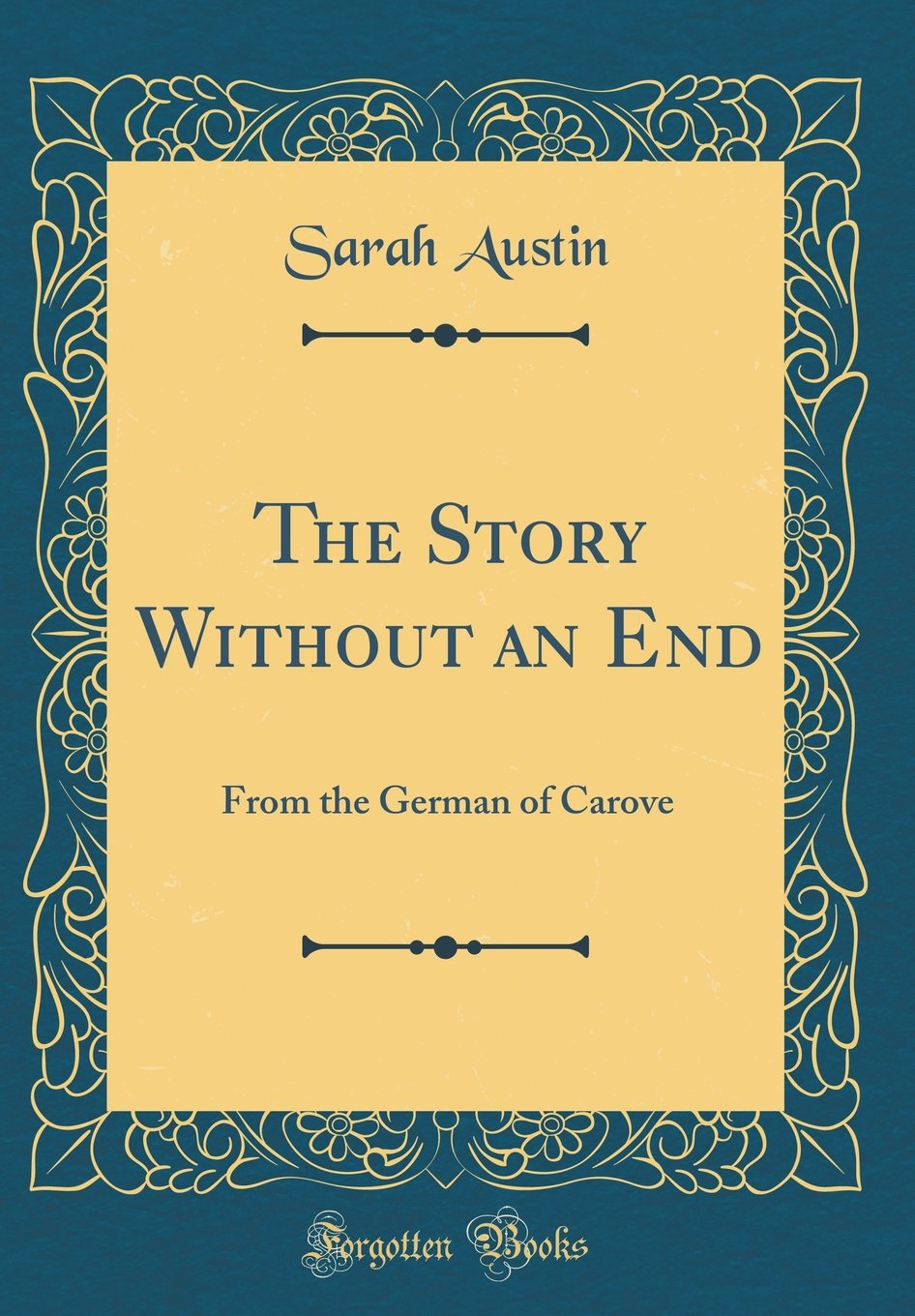 The Story Without an End: From the German of Carove (Classic Reprint)