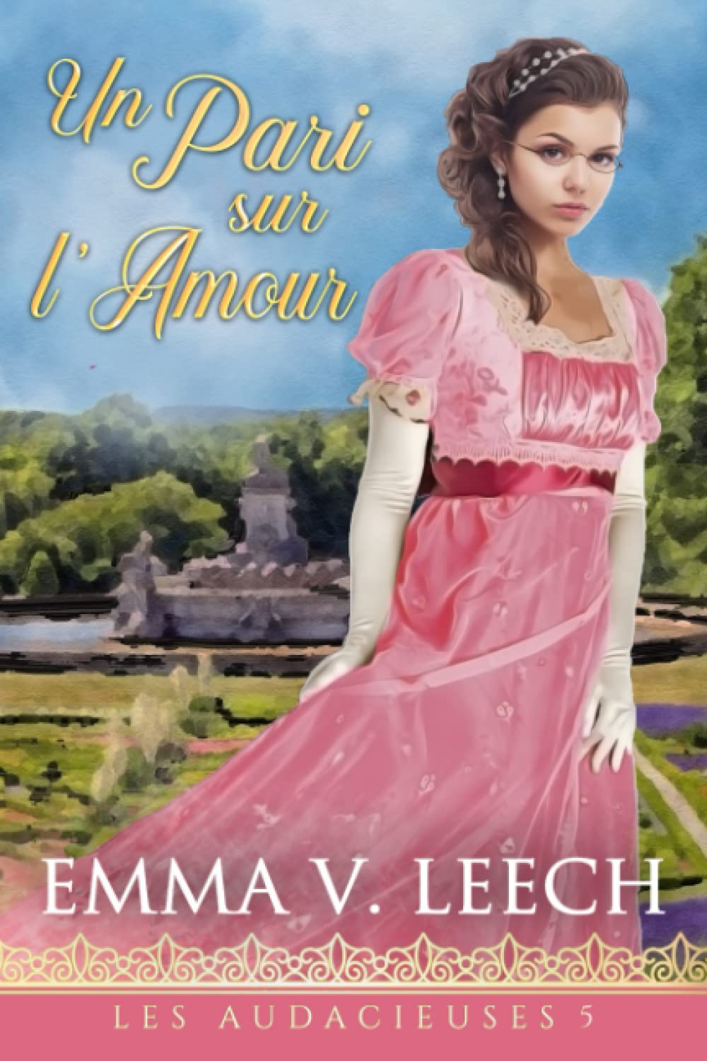 Un Pari sur l’Amour: 5 (Les Audacieuses)