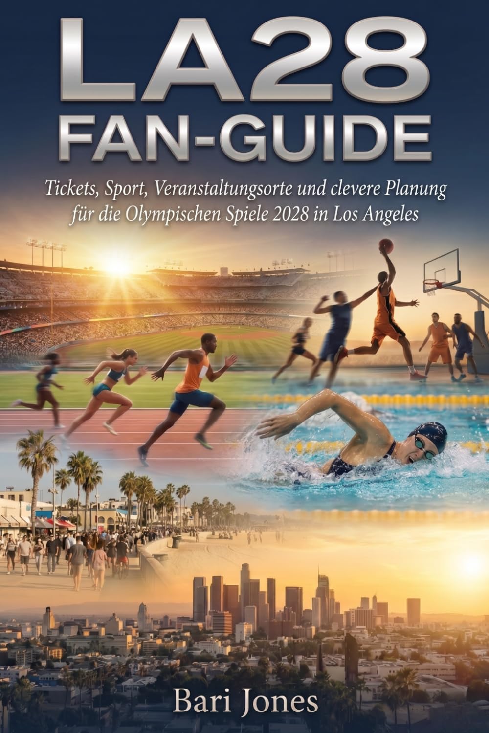 LA28 FAN-GUIDE: Tickets, Sport, Veranstaltungsorte und clevere Planung für die Olympischen Spiele 2028 in Los Angeles