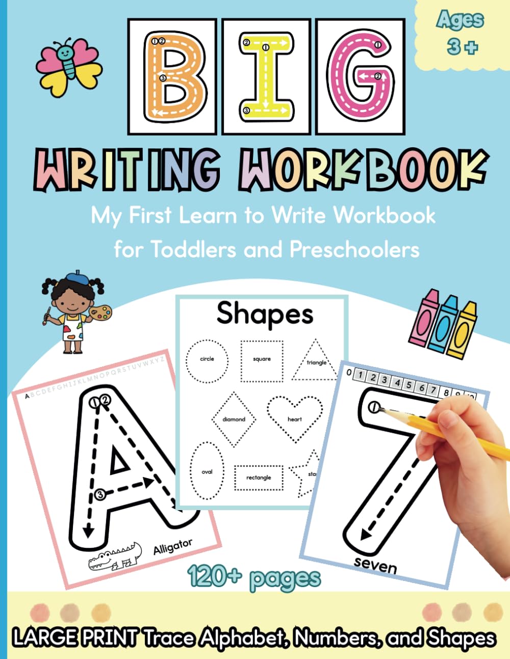 Big Writing Workbook: My First Learn to Write Workbook for Toddlers and Preschoolers: Trace Alphabet, Numbers, and Shapes