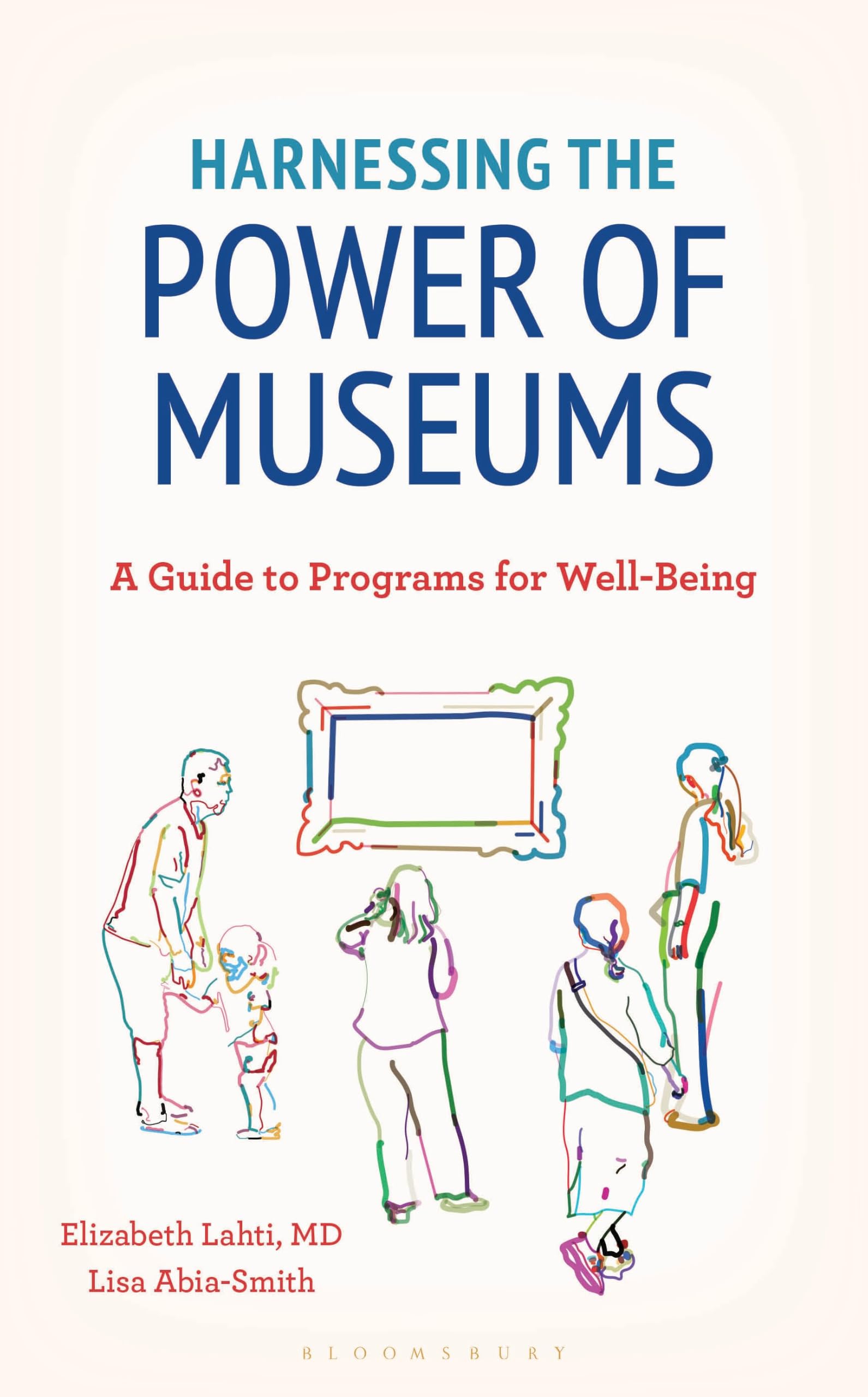Harnessing the Power of Museums: A Guide to Programs for Well-Being (American Alliance of Museums)