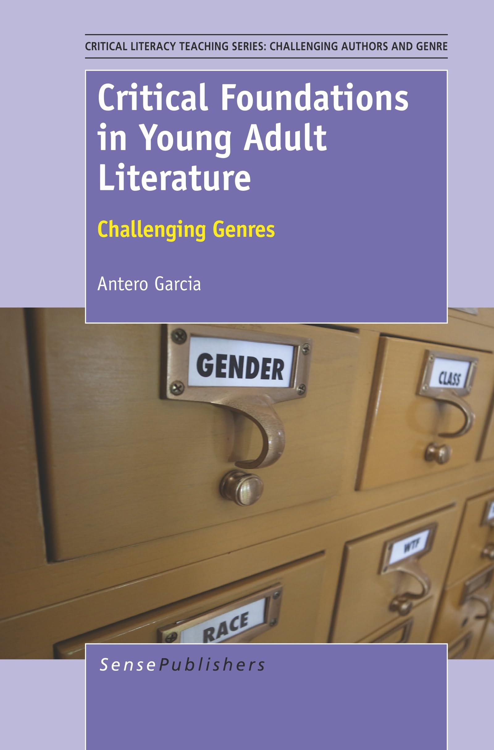 Buy Critical Foundations in Young Adult Literature: Challenging Genres (Critical Literacy Teaching Series: Challenging Authors and Genres) — BookShops.in