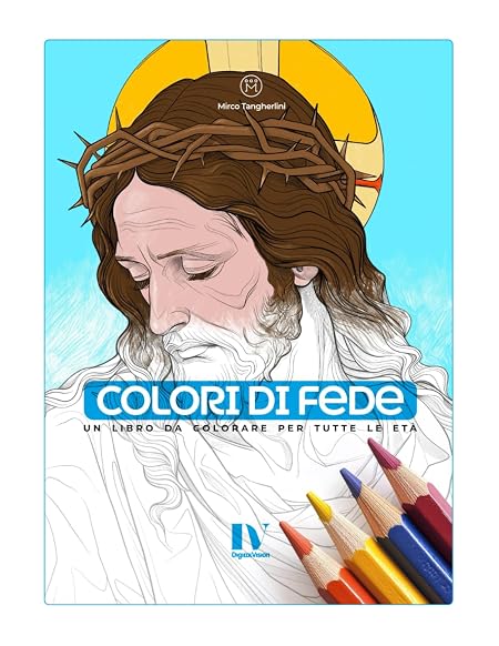 Colori della Fede: Un libro da colorare per tutte le età