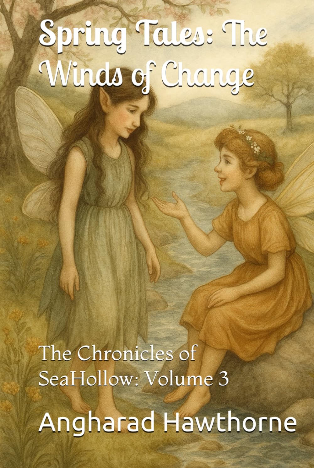 Spring Tales: The Winds of Change: The Chronicles of SeaHollow: Volume 3