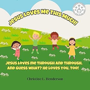 Jesus Loves Me This Much!