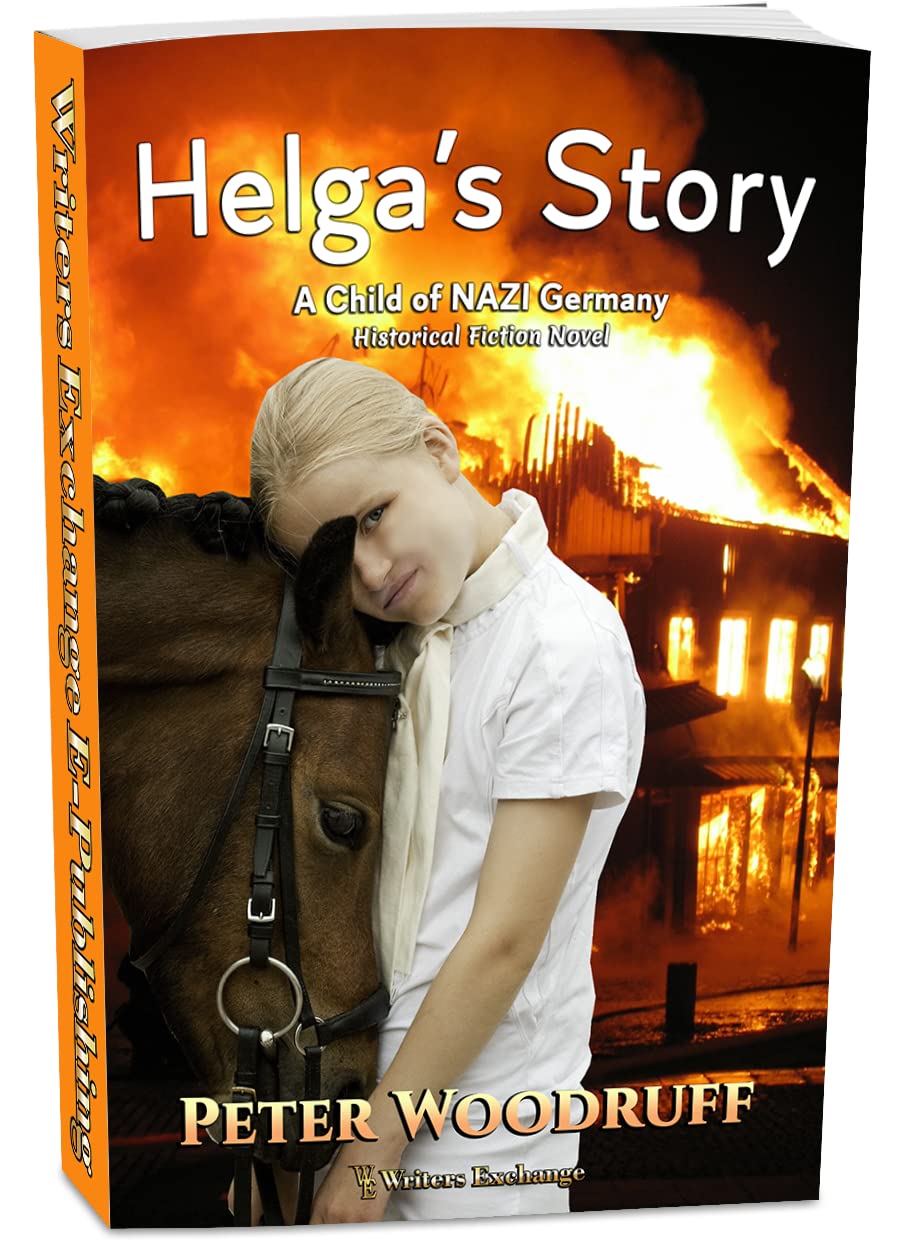 Helga's Story: A Child of NAZI Germany: Historical Fiction Novel