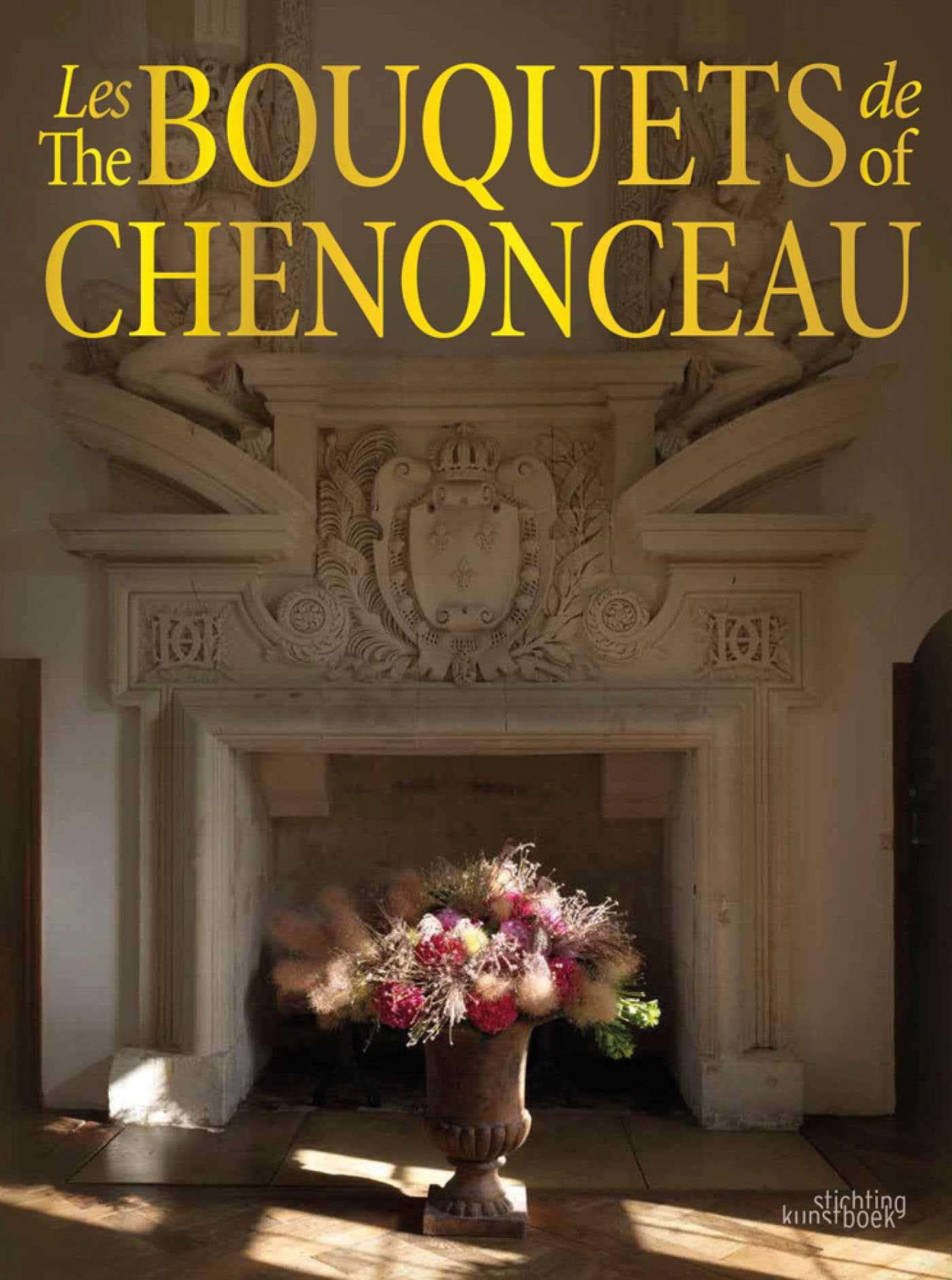 The Bouquets of Chenonceau by Jean-Francois Boucher HARDBACK (FRENCH)