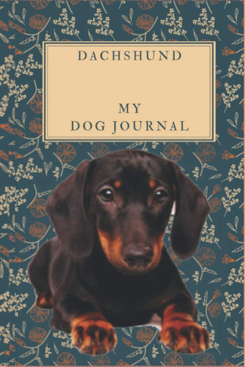 Dog Journal For Dachshund Dog Long 2 Years Edition with Dog Image: it allows you for 110 Weeks or more than 2 Years to write down all aspects of dog ... being (Dog Journal For Different Dog Breeds)