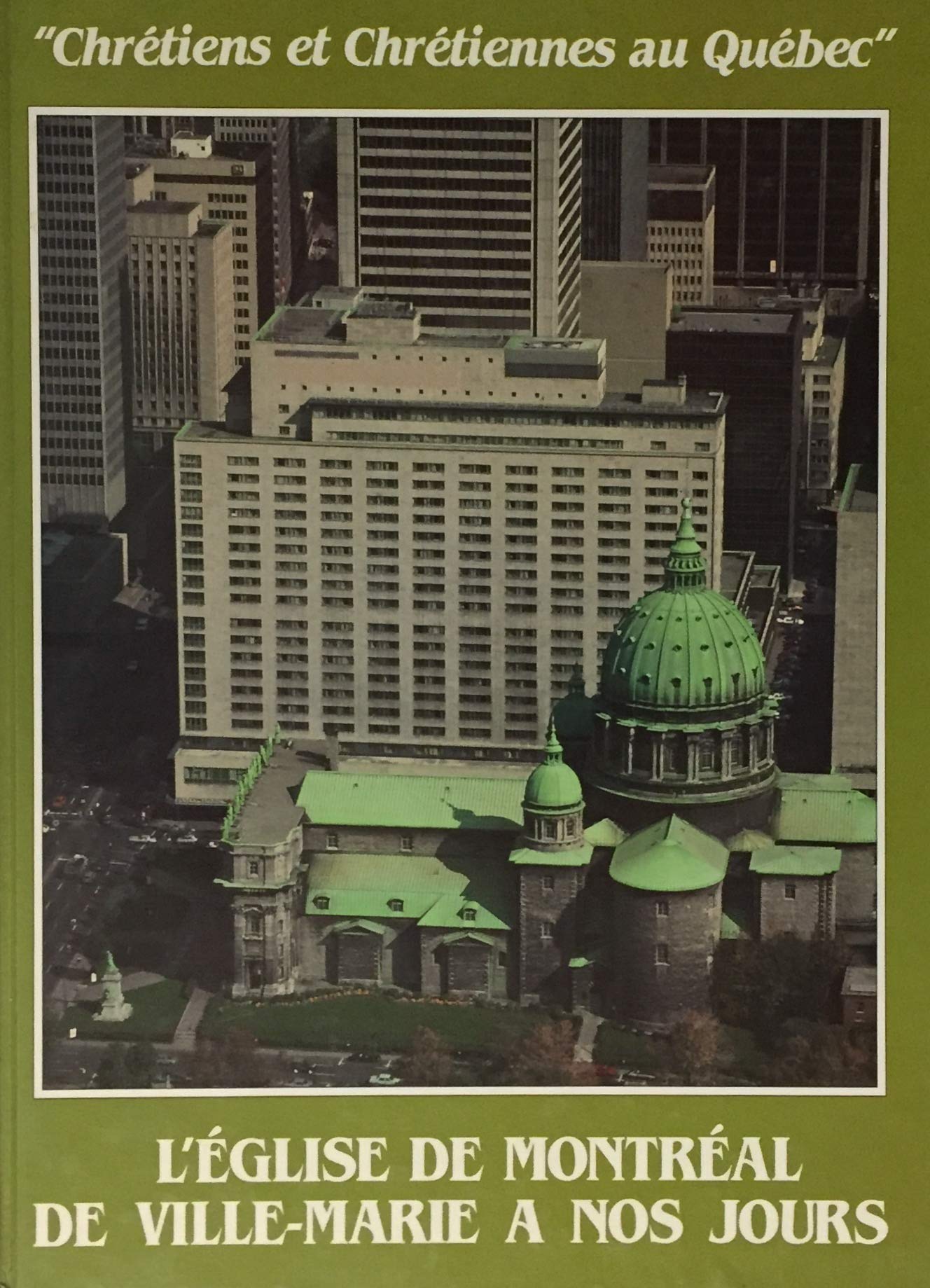 L'église de Montréal de Ville-Marie à Nos Jours [Hardcover]