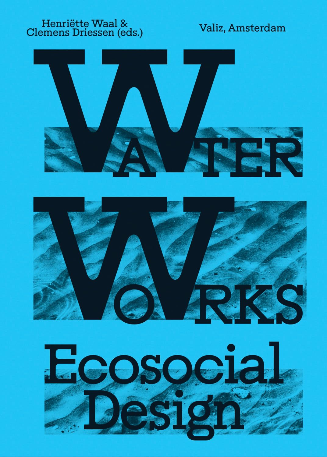Livre Water Works Eco-social Design sur l'architecture durable