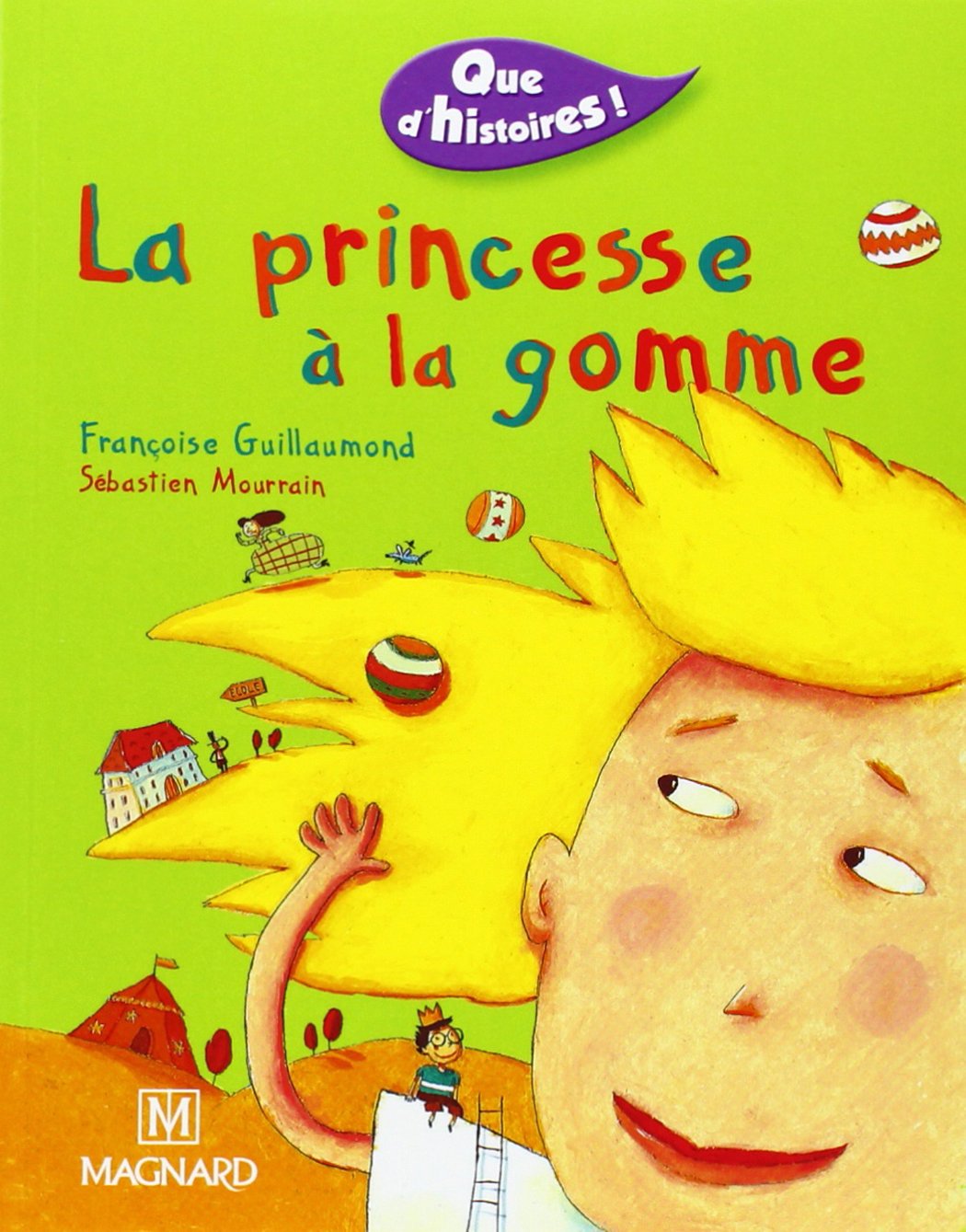 Que d'histoires : La Princesse à la gomme (Que d'histoires CP/CE1)