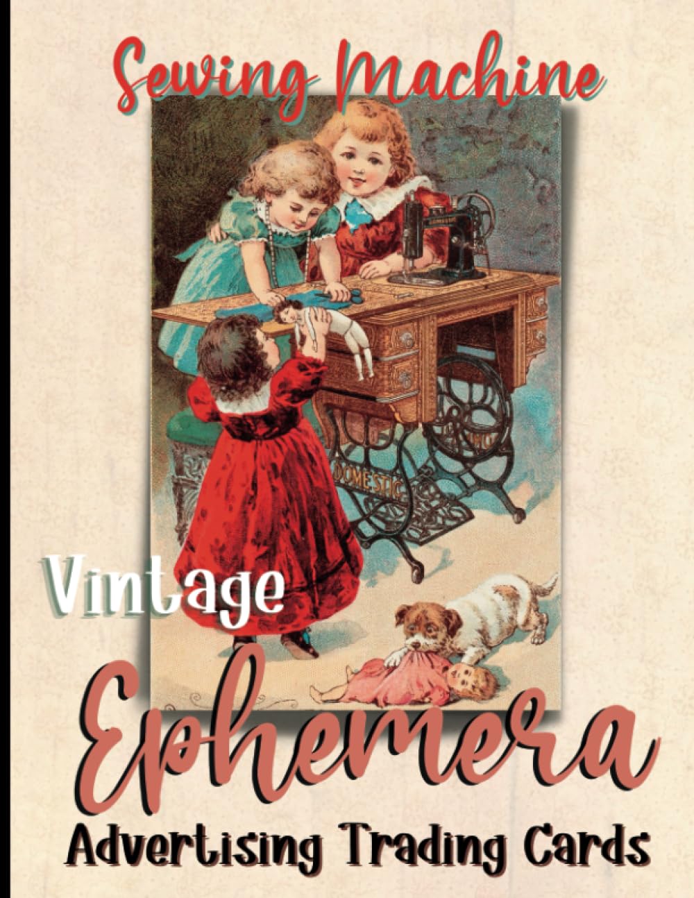 Sewing Machine Vintage Ephemera Advertising Trading Cards: Scrapbooking, Card Making, Junk Journals, and Paper Crafting
