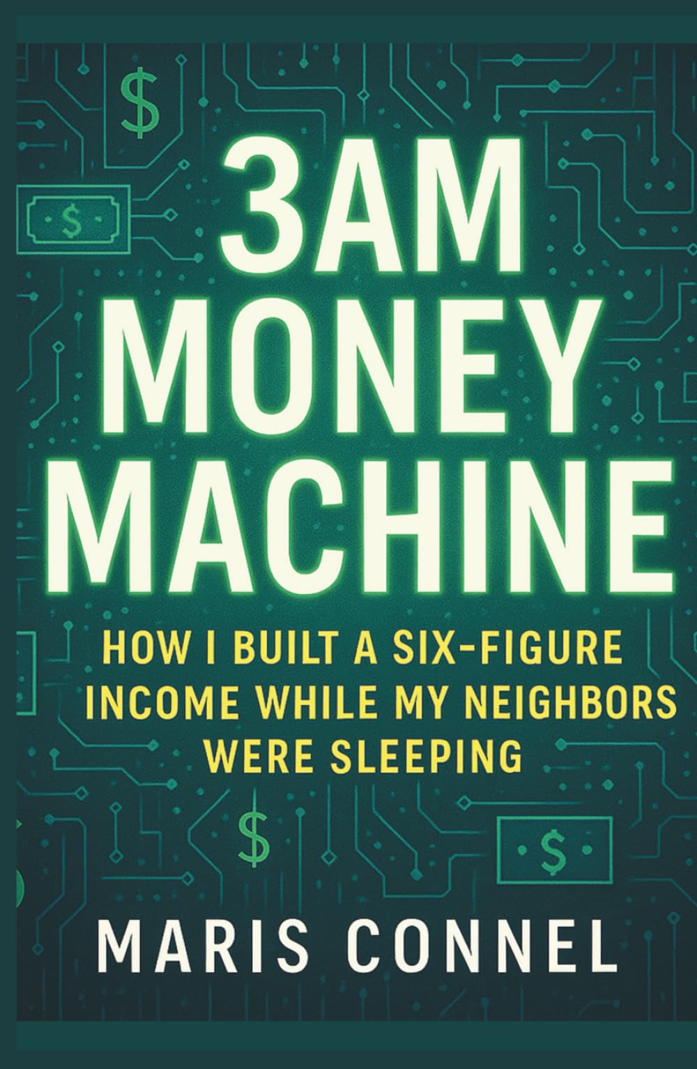 3 AM Money Machine: How I Built a Six-Figure Income While My Neighbors Were Sleeping