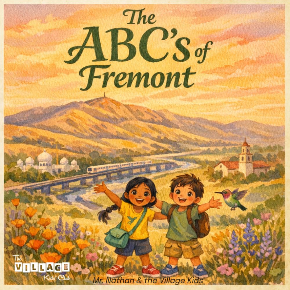 The ABC's of Fremont: A Rhyming Adventure Through Fremont, California